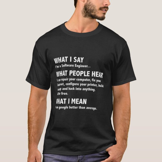 Camiseta O Que Eu Digo O Que Quero Dizer Com Engenheiro De  (Frente)