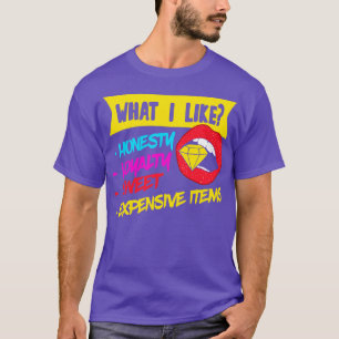 Camiseta O que eu gosto de honestidade lealdade artigos car