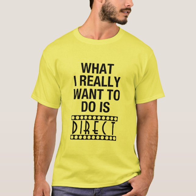 Camiseta O que eu quero realmente fazer é dirigir, t-shirt (Frente)