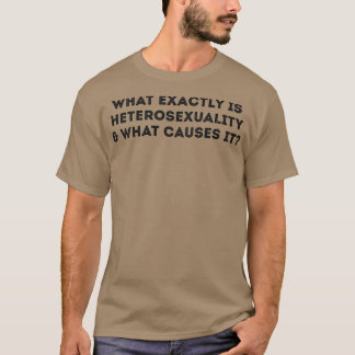 Camiseta O que exatamente causa a Piada de Gay engraçada da