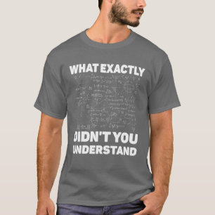 Camiseta O Que Exatamente Você Não Entendeu Física Engraçad