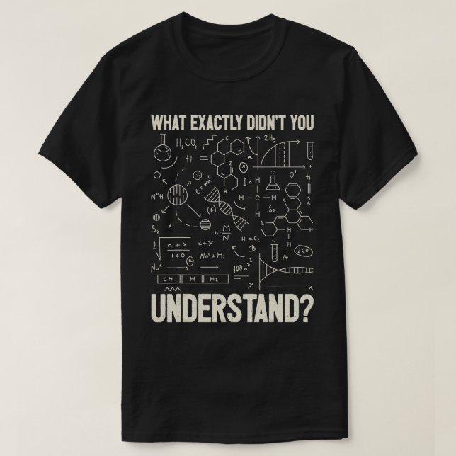 Camiseta O Que Exatamente Você Não Entendeu Química (Frente do Design)
