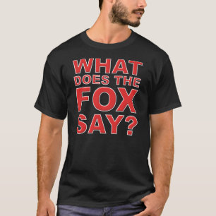 Camiseta O que faz o Fox para dizer o t-shirt