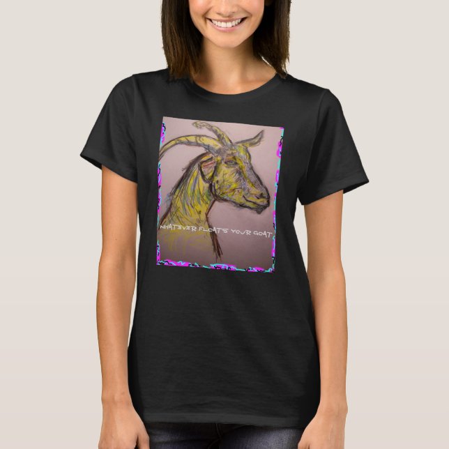 Camiseta o que flutuar a sua cabra (Frente)