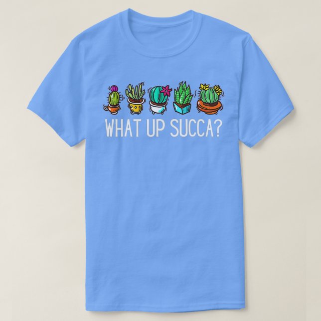 Camiseta O Que Há Com As Plantas Suculentas De Cactus Funny (Frente do Design)