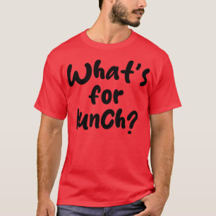 Camiseta o que há para o almoço
