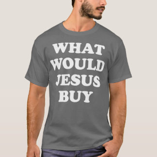 Camiseta O que Jesus comprar