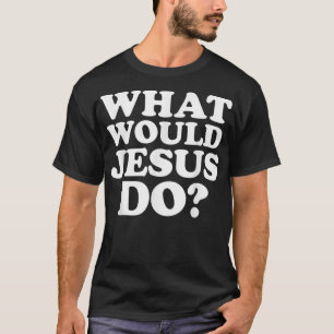 Camiseta O que Jesus faria à saia
