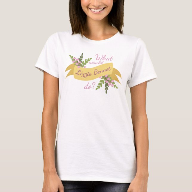 Camiseta O Que Lizzie Bennet Faria? II (Frente)