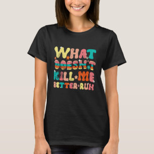 Camiseta O que me Matar melhor