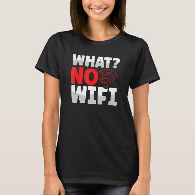Camiseta O Que Não Há De Texto Wifi Para Internet (Frente)
