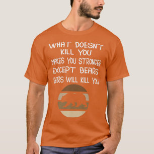 Camiseta O que não Matar que te faça mais forte, exceto ser