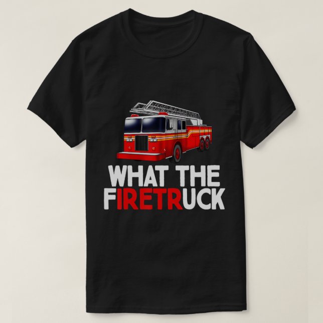 Camiseta O que o bombeiro bombeiro bombeiro bombeiro Firetr (Frente do Design)