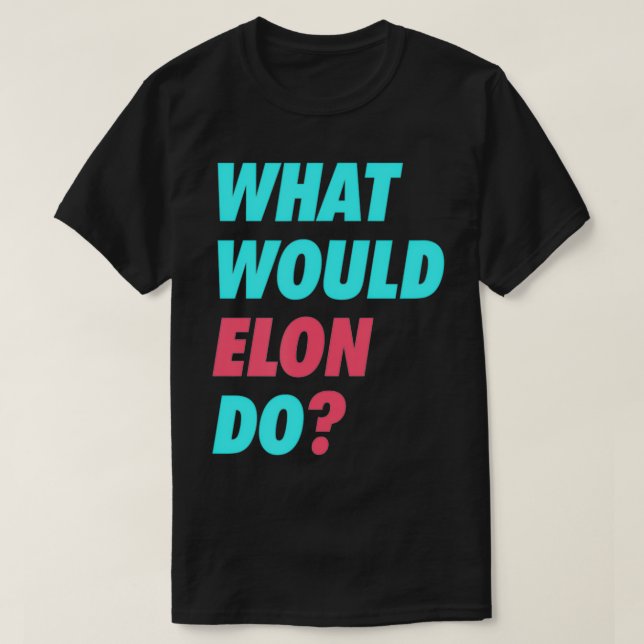 Camiseta O que o Elon faria com o cripto do Engenheiro cien (Frente do Design)