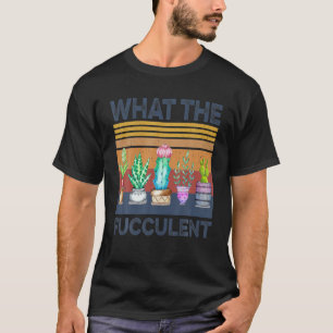 Camiseta O que o Fucculento Suculente Cactus Vegeta Jardim?