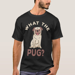 Camiseta O Que o Pug Clássico 512