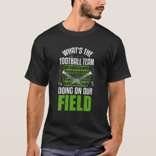 Camiseta O que o time de futebol está fazendo em nosso cam