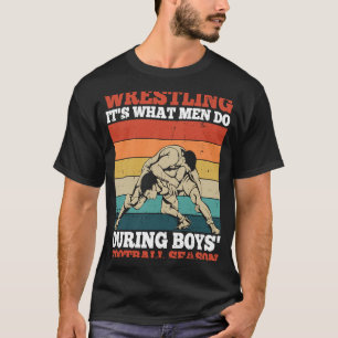 Camiseta O que os Homens fazem com o estilo livre, Luta des