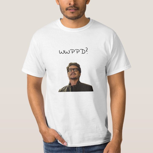 Camiseta O Que Pedro Pascal Faria? (Frente)