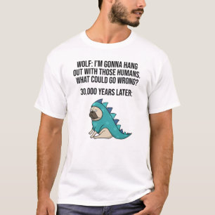 Camiseta O Que Poderia Dar Errado, Wolf Pug Dog Meme
