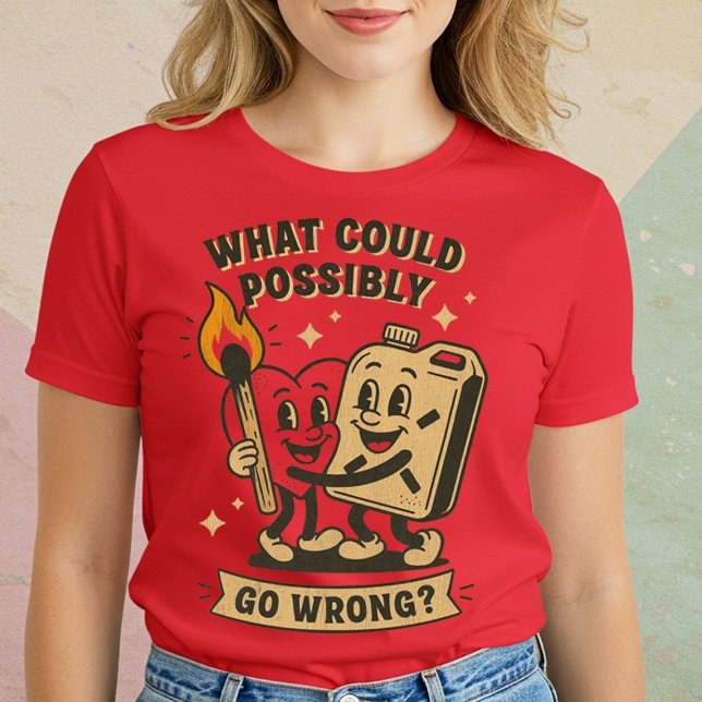 Camiseta O Que Poderia Ir Errado? (Criador carregado)