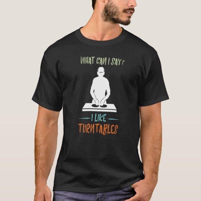 Camiseta O Que Posso Dizer De Produtor De Música DJ Turntab (Frente)