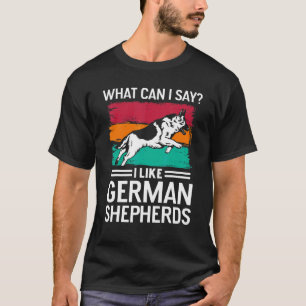 Camiseta O Que Posso Dizer Eu Gosto de Pastores Alemães