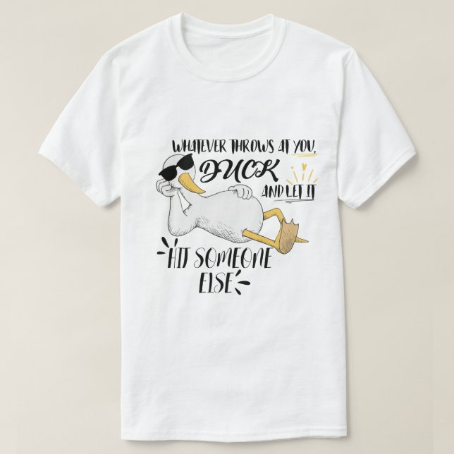 Camiseta O que quer que a vida jogue em você, Duque (Frente do Design)