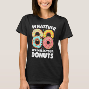 Camiseta O que quer que borre sua Rosquinha de Rosquinhas