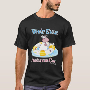 Camiseta O Que Quer Que Chegue À Sua Vaca 2