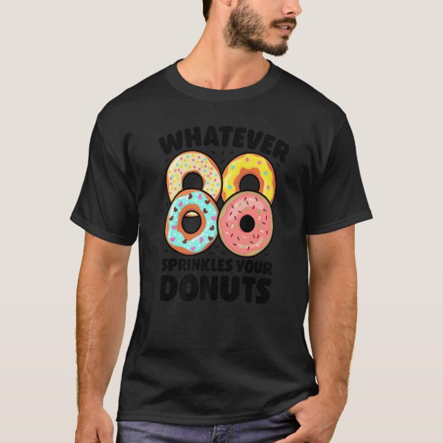Camiseta O Que Quer que Decore Seus Donuts Donut   Doughnut (Frente)