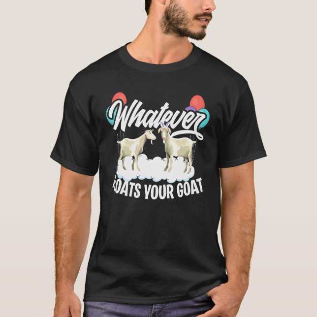 Camiseta O Que Quer Que Faça Flutuar Seus Caprinos  Caprino (Frente)
