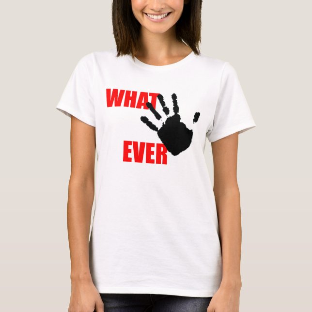 Camiseta O que quer que - insultando e engraçado ao mesmo (Frente)