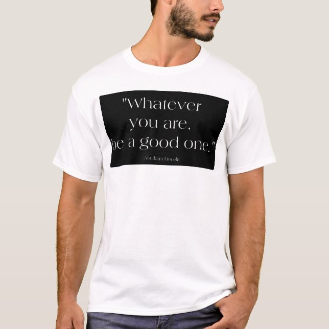 Camiseta O que quer que você é (Frente)