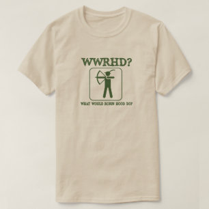 Camiseta O que Robin Hood faria com humor engraçado?