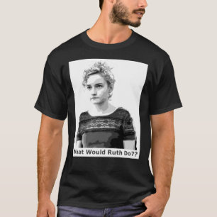 Camiseta O que Ruth faria para viver sua vida? Gre