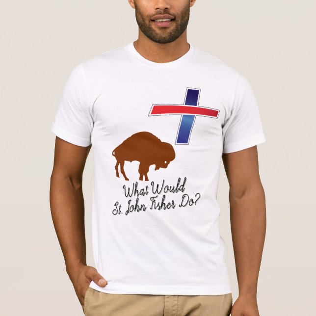 Camiseta O que São João Fisher faria? (Frente)