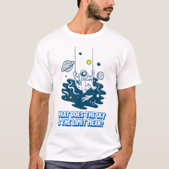 Camiseta O que significa o limite do céu? (Frente)