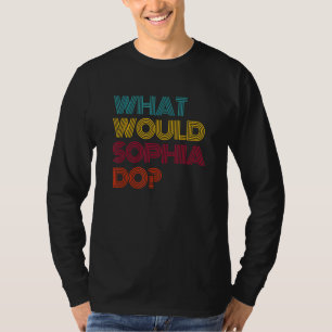 Camiseta O Que Sophia Faria Eu Amo Sophia