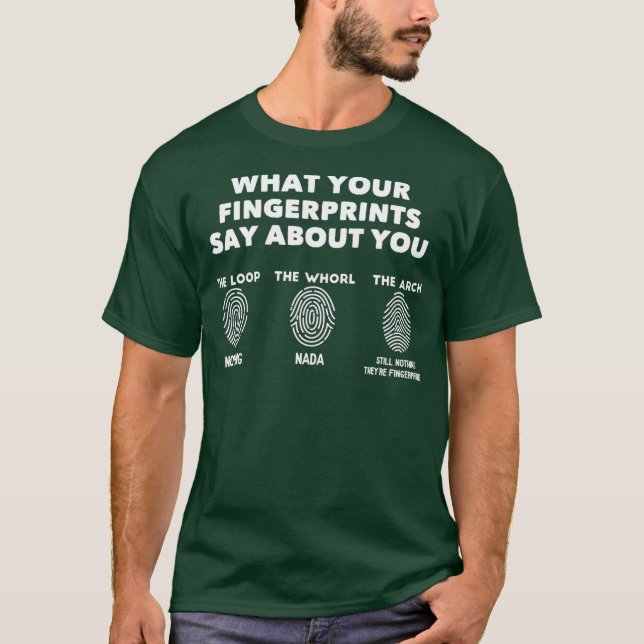 Camiseta O Que Suas Impressões Digitais Dizem Sobre Você En (Frente)