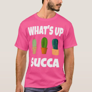 Camiseta O Que Tá Succa Dito Divertido De Suculentas Jardim