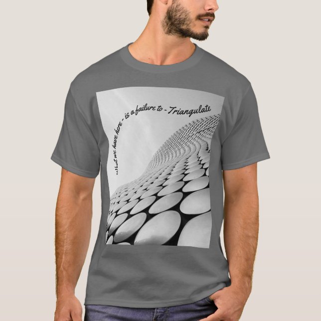Camiseta O que temos aqui é uma falha no TRIANGULATE (Frente)