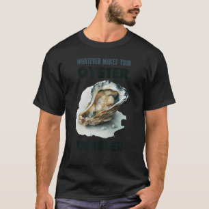 Camiseta O Que Torna Sua Ostra Humorista Chupa