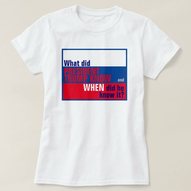 Camiseta O que Trump sabia e quando ele sabia (Frente do Design)