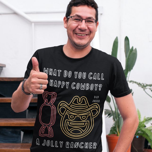 Camiseta O que você chama de Feliz Cowboy? Piadas Pais engr (Criador carregado)