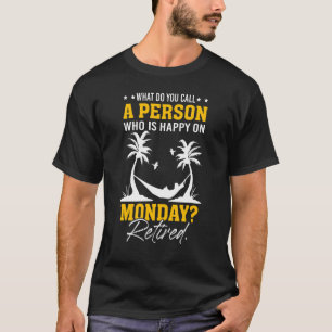 Camiseta O Que Você Chama De Uma Pessoa Que Está Feliz Na S