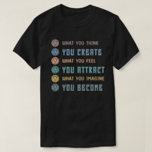 Camiseta O que você pensa, você cria