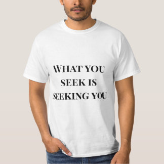 Camiseta O que você procura está procurando você citação mo