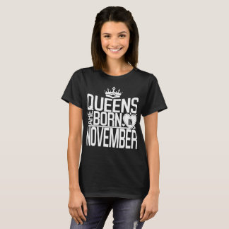 Camiseta O Queens é nascido em novembro