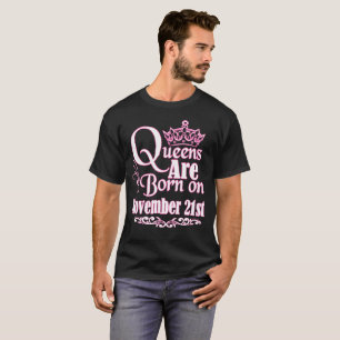Camiseta O Queens é o 21 de novembro aniversário engraça